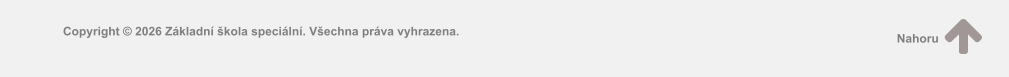 Copyright � 2026 Z�kladn� �kola speci�ln�. V�echna pr�va vyhrazena. Nahoru