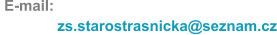 E-mail:     zs.starostrasnicka@seznam.cz